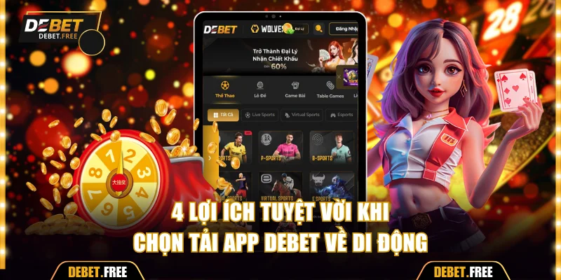 4 lợi ích tuyệt vời khi chọn tải app Debet