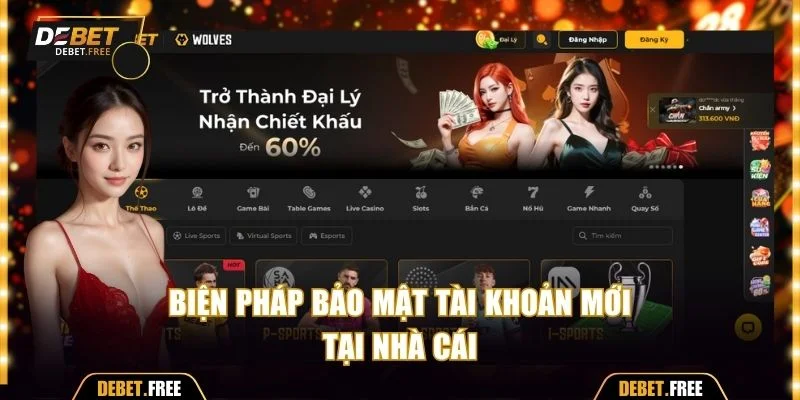 Biện pháp bảo mật tài khoản mới tại nhà cái