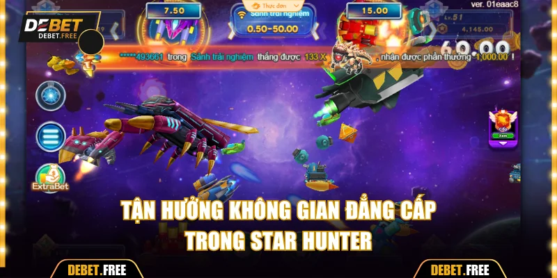 Tận hưởng không gian đẳng cấp trong Star Hunter