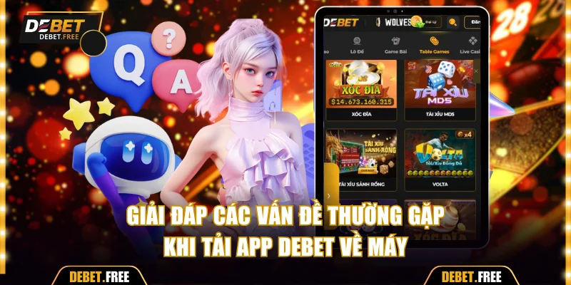 Trả lời các vấn đề thường gặp nhất khi tải ứng dụng